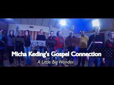 Micha Keding's Gospel Connection - A Little Big Wonder