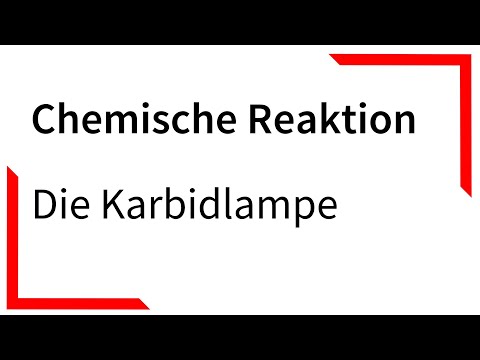 Die Karbidlampe - Chemische Reaktion