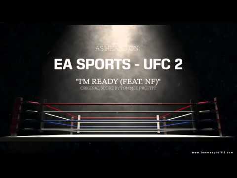 NF - I'm Ready // Produced by Tommee Profitt (EA Sports UFC 2)