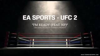 NF - I&#39;m Ready // Produced by Tommee Profitt (EA Sports UFC 2)