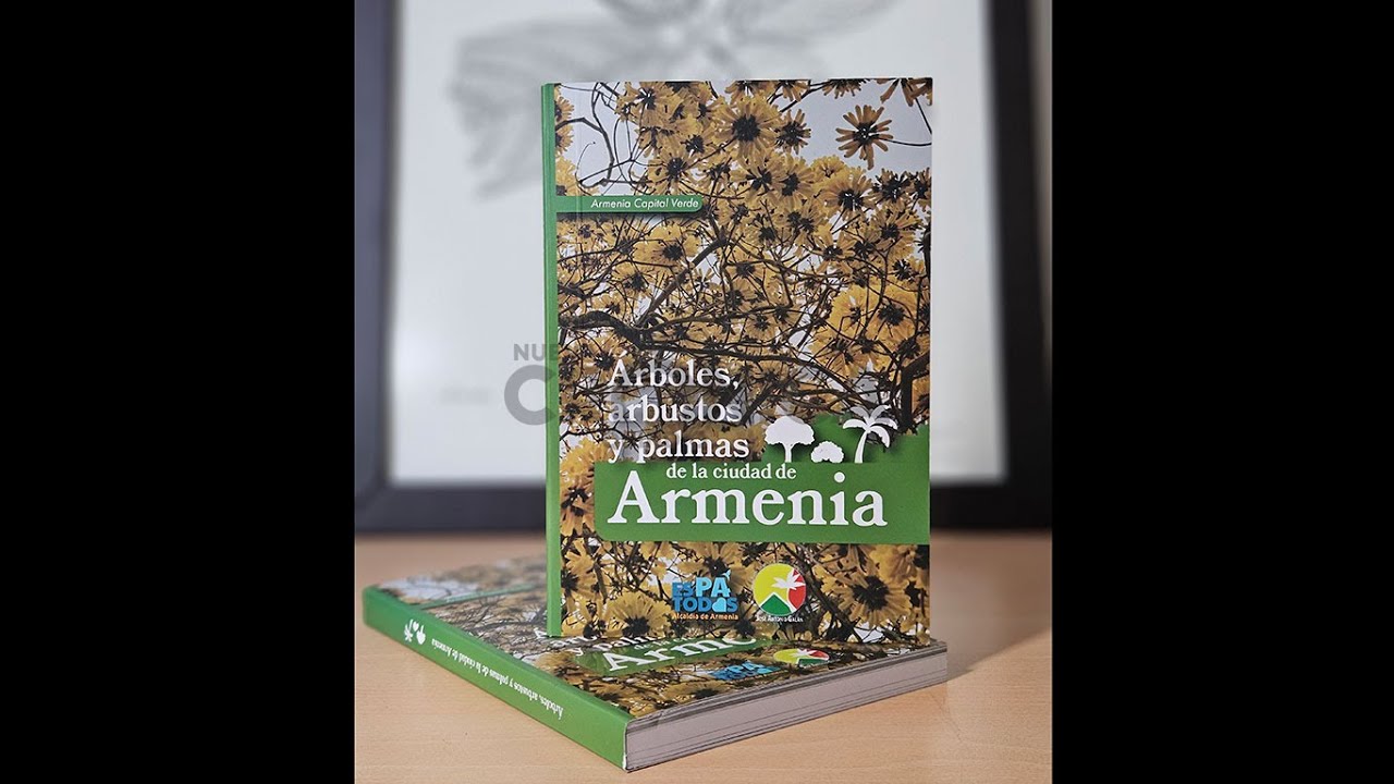 Lista la primera guía de Árboles, arbustos y palmas de la ciudad de Armenia