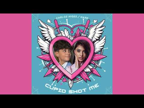 Cupid Shot Me- Carlos Higes & Nare