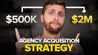 Why I’m Buying a Marketing Agency (My Acquisition Strategy)