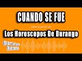Los Horoscopos De Durango - Cuando Se Fue (Versión Karaoke)
