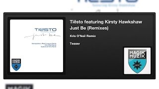 Tiësto featuring Kirsty Hawkshaw - Just Be (Kris O'Neil Remix) (Teaser)