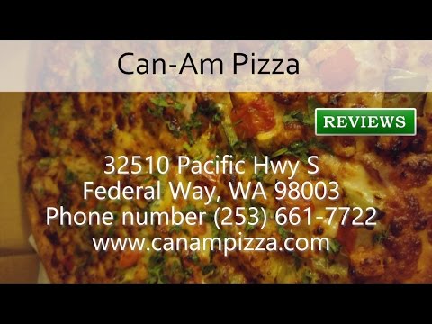 Can-Am Pizza - REVIEWS - Federal Way, WA - Restaurants Reviews
