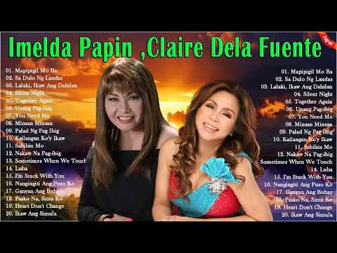 Best Of Imelda Papin ,Claire dela Fuente - Beautifful OPM Love Song Of All Time.  Greatest Hits