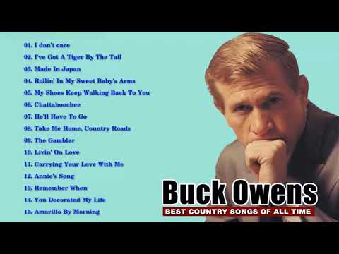 Buck Owens -  Best Of Songs Buck Owens Buck  - Owens Greatest Hits Full Album HD