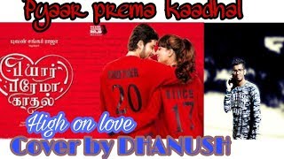 Pyaar Prema Kaadhal | High On Love | Sid Sriram | Yuvan Shankar Raja| Harish Kalyan | Raiza Wilson |
