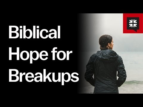Biblical Hope for Breakups