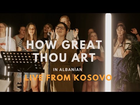 "Sa i madh qe je" (How great thou art) live from Bashkësia e Popullit të Zotit