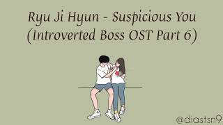[Rom+Sub Indo] Ryu Ji Hyun – Suspicious You (Introverted Boss OST Part 6) Lyric Animation