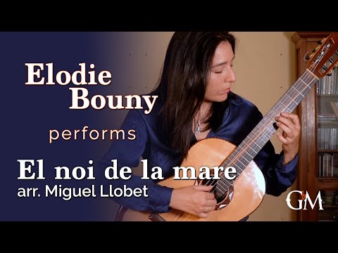 Elodie Bouny plays El noi de la mare | Guitar by Masters