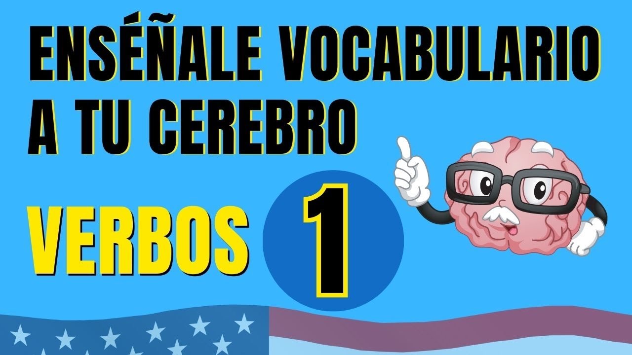 🧠 Enséñale Vocabulario De Inglés A Tu Cerebro. Verbos 1✅