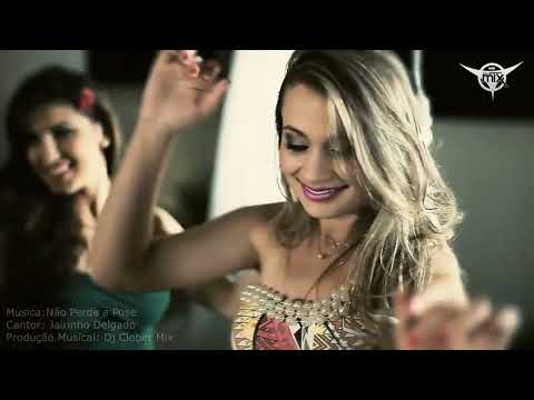 Jairinho Delgado - Não Perde a Pose (Dj Cleber Mix Remix)