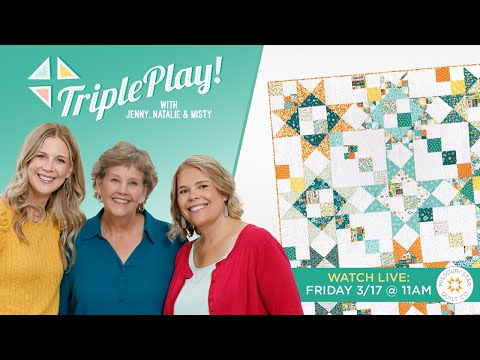 Triple Play! Easy Hourglass + A Block LIVE from the Studio!