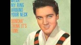 Elvis Presley-Wear My Ring Around Your Neck
