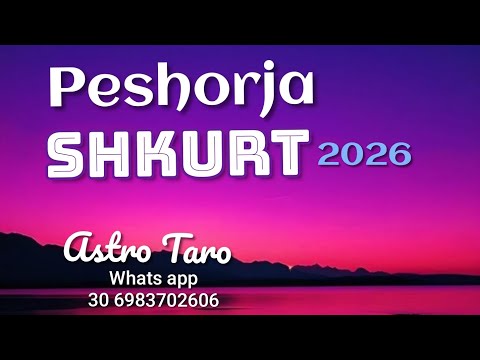 💥PESHORJA♎️#SHKURT 2026#Nje muaj me shume dashuri,flerte romanca,talenteKujdes konkurencen❤️Njohje