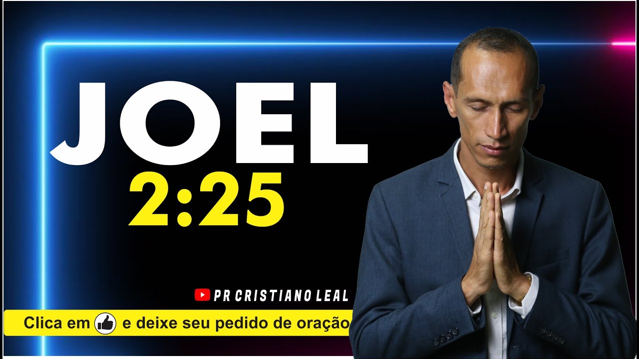 JOEL 2:25 ORAÇÃO DO DIA