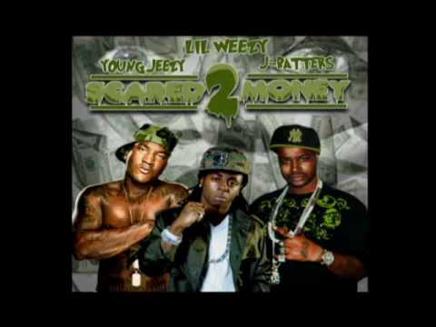 Scared Money (Remix )Young Jeezy ft.Lil Weezy & J-Batters