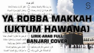Download lagu YA ROBBA MAKKAH (UKTUM HAWANA) - Solawat Lirik Full | Banjari Cover mp3
