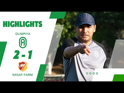 Birinchi liga. Olimpiya - Nasaf-Farm 2:1 Highlights