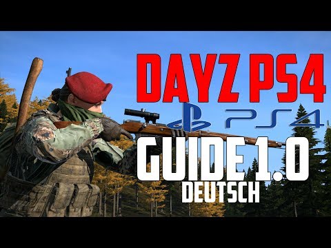 DayZ (PS4) -  MAP GUIDE 1.0 | TUTORIAL | BASE | LOOT | FAHRZEUGE | Deutsch