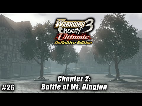 Warriors Orochi 3 Ultimate: Story Gameplay Part #26 - Chapter 2: Battle of Mt. Dingjun