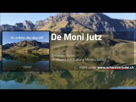 De Moni Jutz - Jodlerklub Neuenkirch