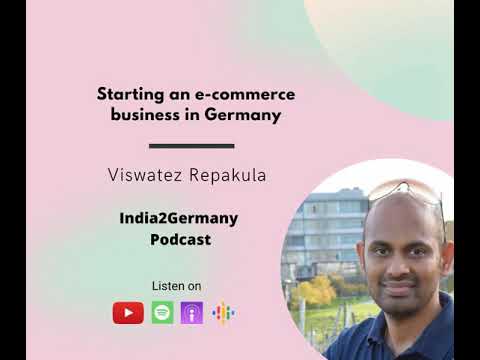, title : 'Starting an e-commerce business in Germany with Viswatez Repakula'