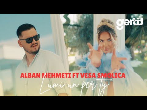 Alban Mehmeti ft Vesa Smolica - Lumi un per ty (Official Music Video)
