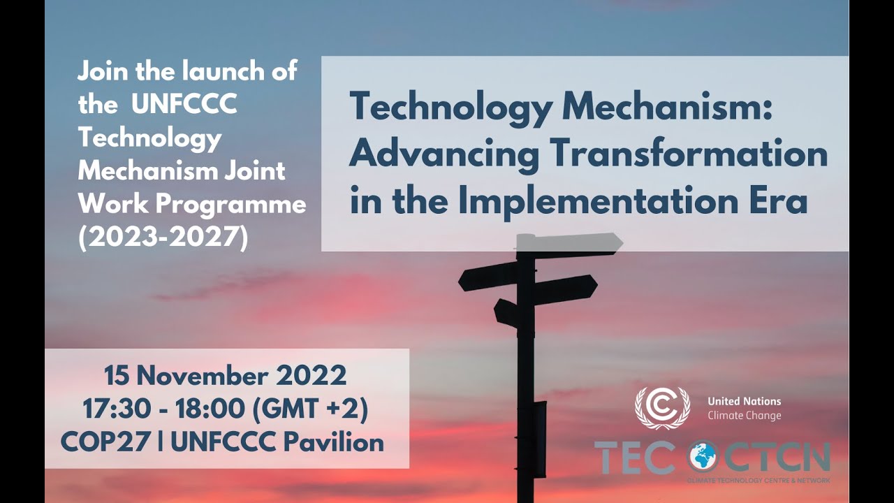 High-level launch of the First Joint Work Programme under the UNFCCC Technology Mechanism, COP 27