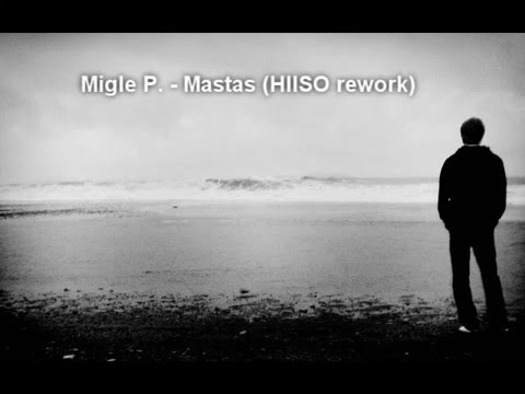 Migle P. - Mastas (HIISO Rework)