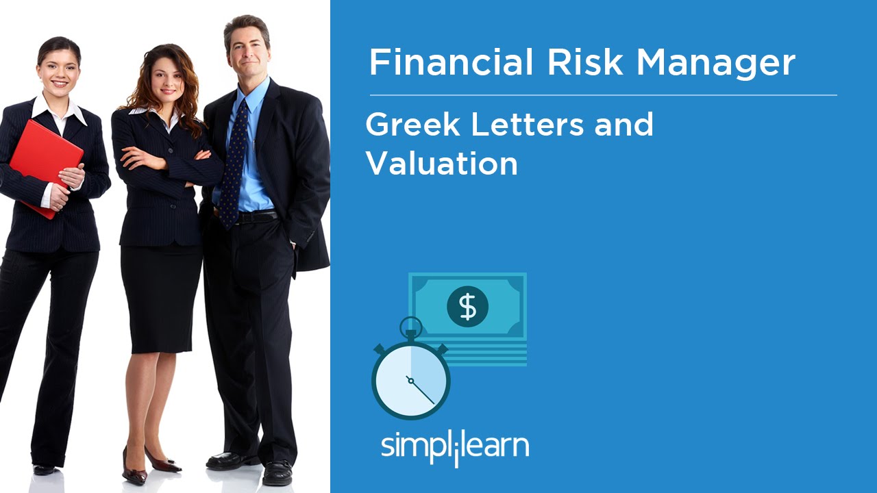 The Greek Letters | Valuation Model Part-1| Financial Risk Manager Training | Simplilearn