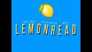 Just Juice x Della Kinetic x Mojo - Lemonhead (Prod. by Mojo)