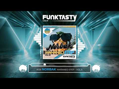 FunkTasty Crew #129 · NORBAK - Mañaneo Step Vol.5