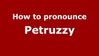 How to pronounce Petruzzy