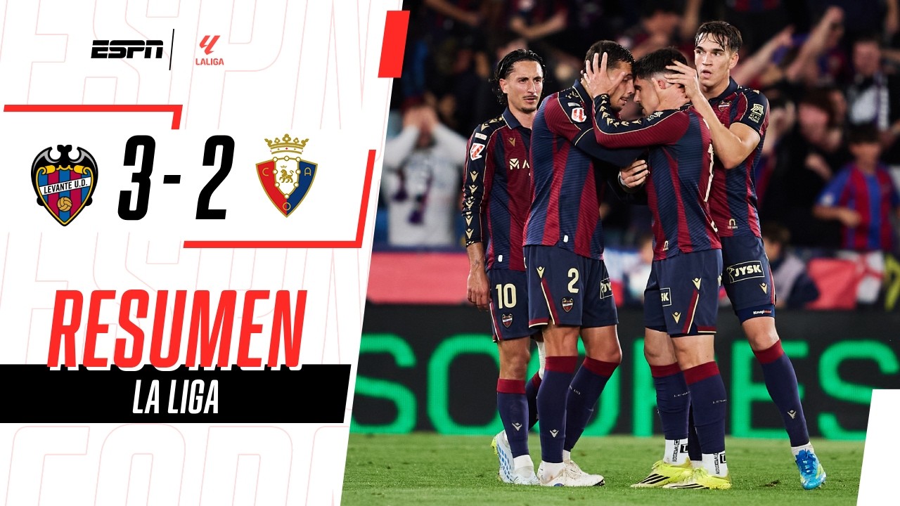 REMONTADA ESPECTACULAR DEL LEVANTE: SE ILUSIONA CON SALIR DESCENSO | Levante 3-2 Osasuna | RESUMEN
