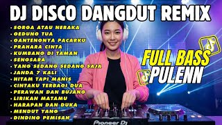 Download lagu DJ DANGDUT REMIX TERBARU 2026 - Lagu Dangdut Lawas Remix Full Bass - Disco Dangdut Sorga Atau Neraka mp3