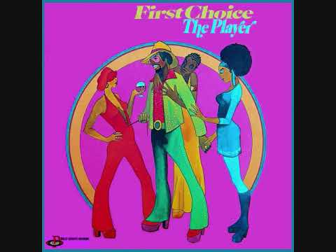 First Choice (Usa, 1974)  - The Player (Full Album)