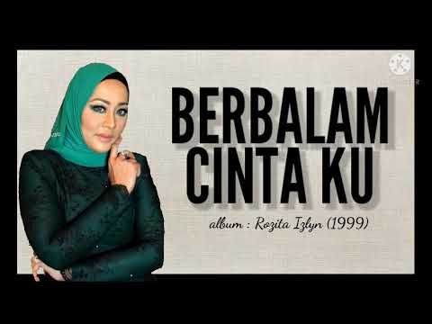 Berbalam Cintaku | Rozita Izlyn
