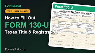 How to Fill Out Texas Form 130-U, Title & Registration Application (Step by Step)