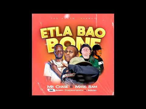 ETLA BAO BONE (Official Audio) - Mr Chase ft Mass Ram, Romeo ThaGreatWhite & JMash