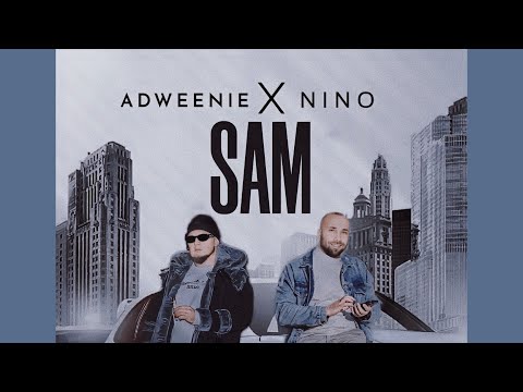 ADWEENIE X NINO - SAM (OFFICIAL AUDIO) 2024