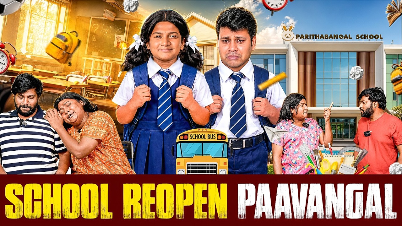 School Reopen Paavangal | Parithabangal