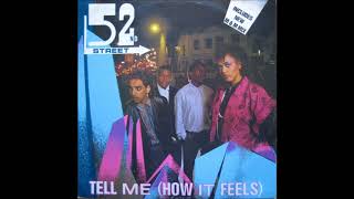 52nd Street ‎– Tell Me (How It Feels) (M & M Stylee) 1986