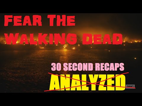Fear the Walking Dead Season 2 Episode 1 | 30 Second Recaps