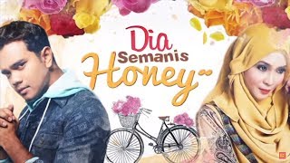 EPISOD PENUH Dia Semanis Honey  Episod 1