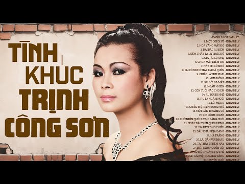 NHẠC TRỊNH CÔNG SƠN Chọn Lọc Không Quảng Cáo - Lk Nhạc Trịnh Khánh Ly Hay Nhất Mọi Thời Đại