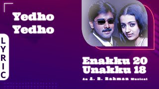 Download lagu Yedho Yedho - Lyric Video | Enakku 20 Unakku 18 | Tarun Kumar | Trisha | AR Rahman | Ayngaran mp3 Download lagu Yedho Yedho - Lyric Video | Enakku 20 Unakku 18 | Tarun Kumar | Trisha | AR Rahman | Ayngaran mp3